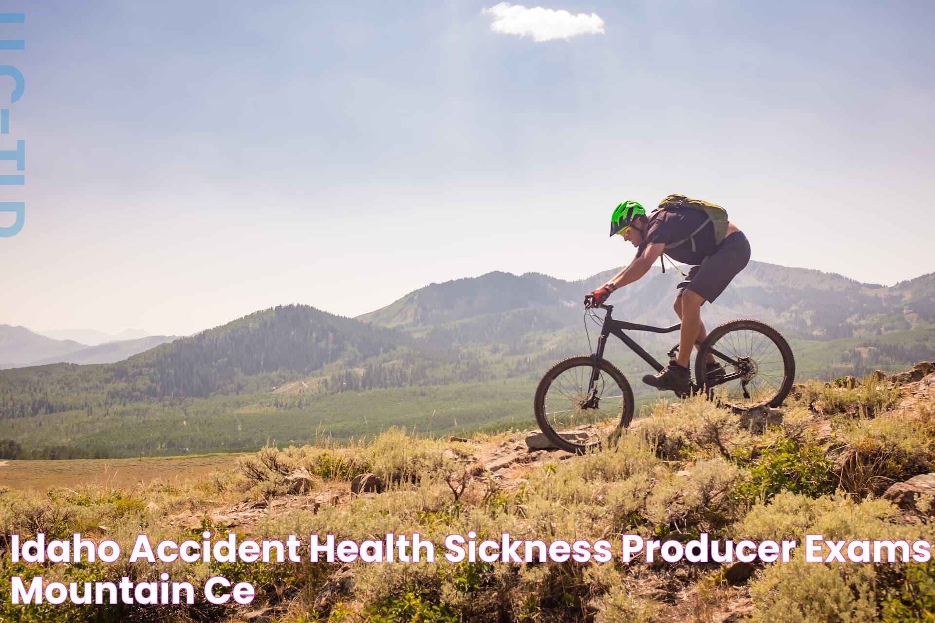 Idaho Accident / Health / Sickness Producer Exams Mountain CE