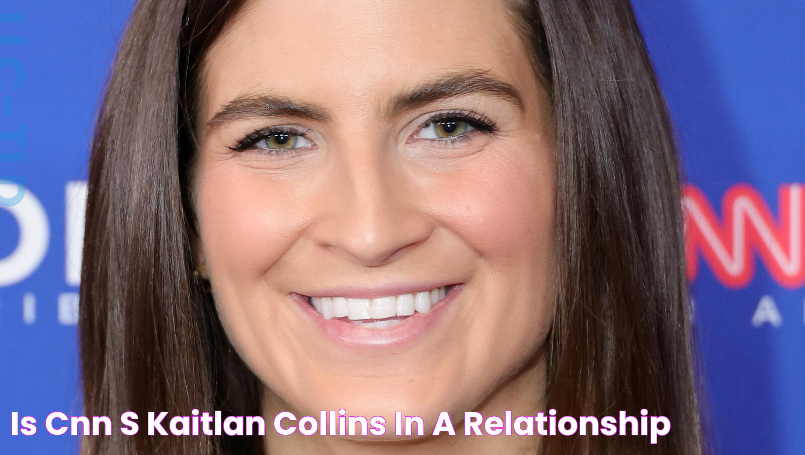 Is CNN's Kaitlan Collins In A Relationship?