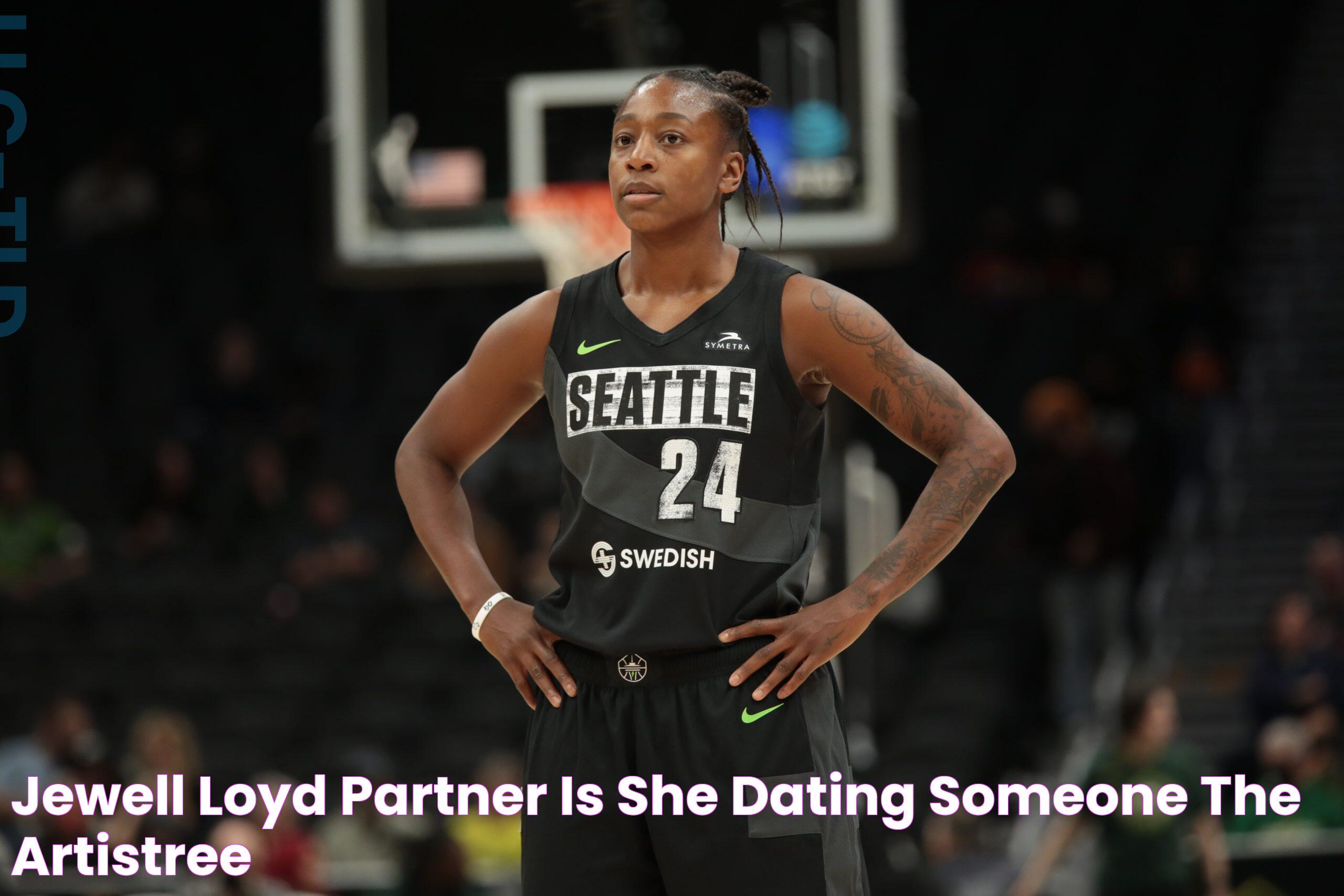 Jewell Loyd Partner Is She Dating Someone? The Artistree