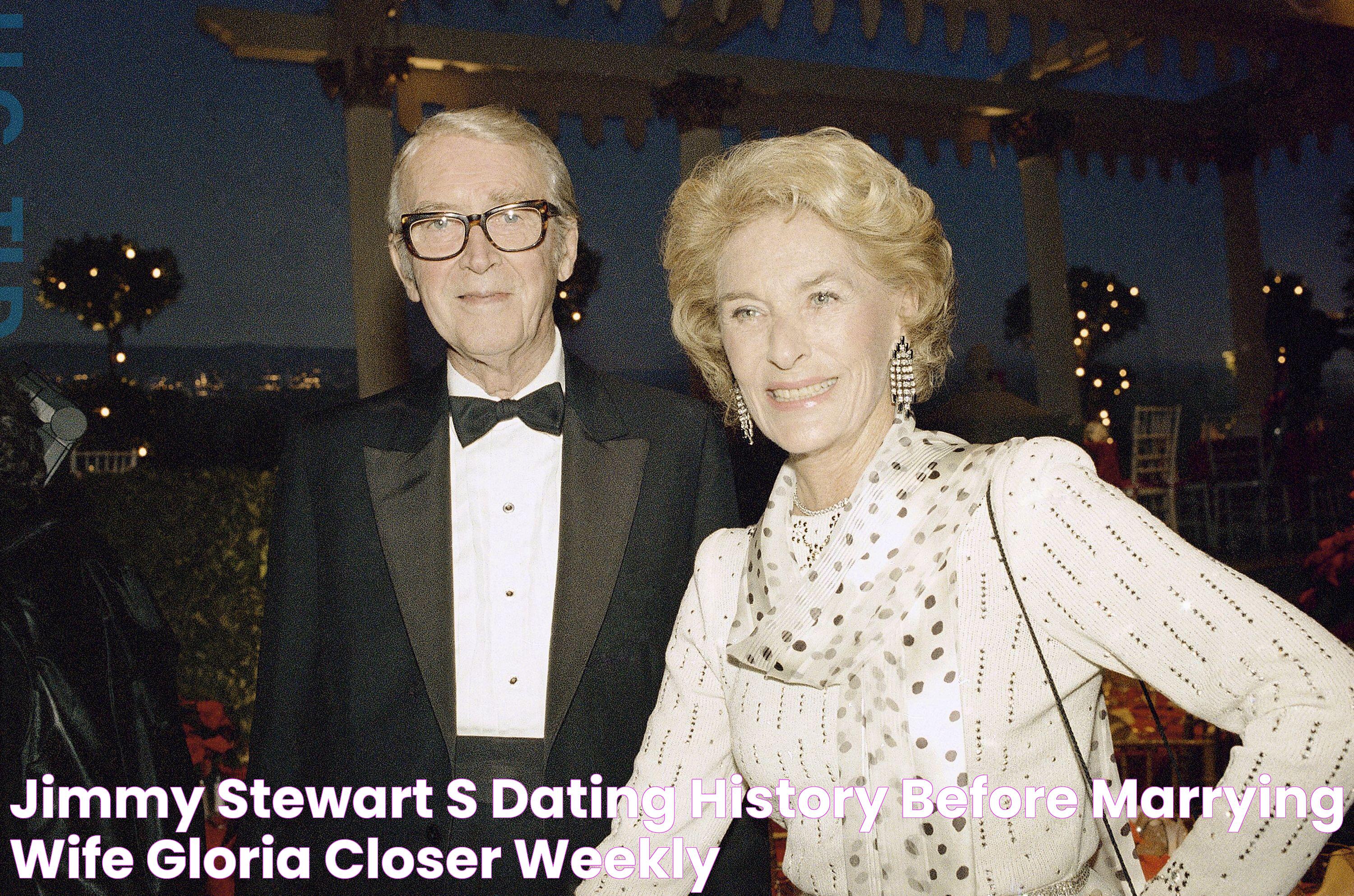 Jimmy Stewart’s Dating History Before Marrying Wife Gloria Closer Weekly