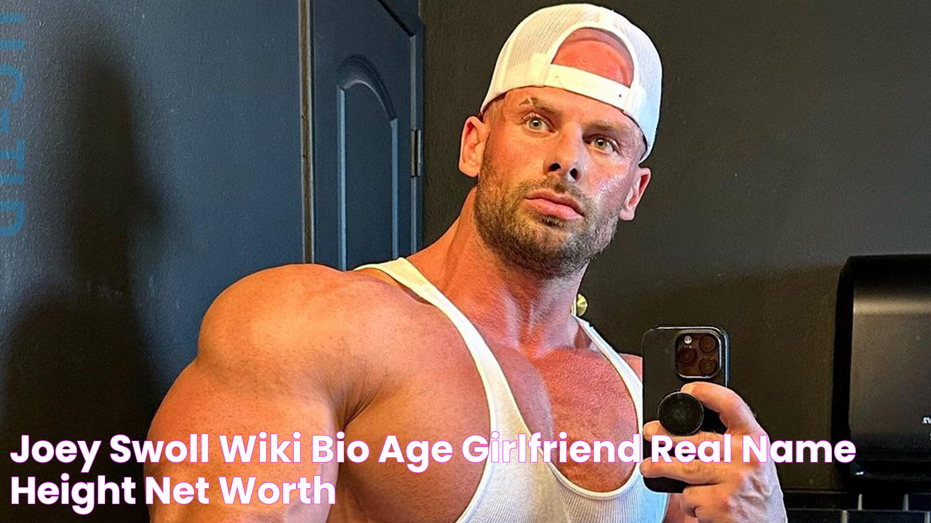 Joey Swoll Wiki, Bio, Age, Girlfriend, Real Name, Height, Net worth