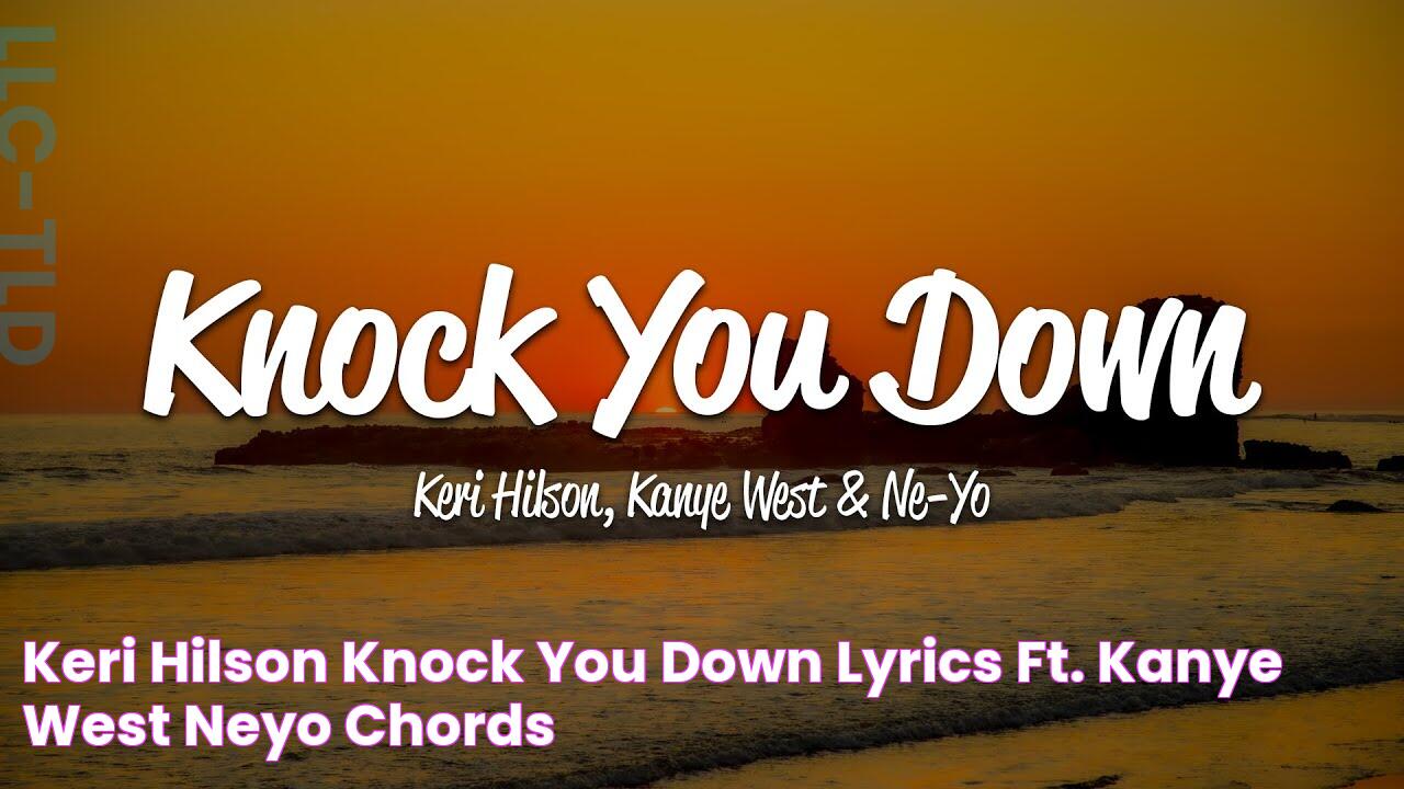 Keri Hilson Knock You Down (Lyrics) ft. Kanye West, NeYo Chords