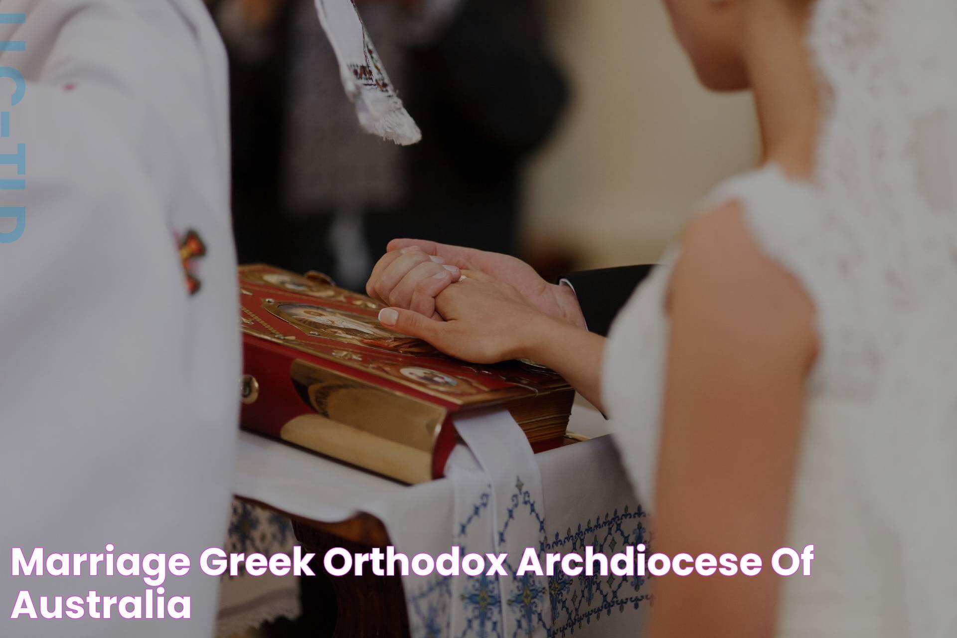 Marriage Greek Orthodox Archdiocese of Australia