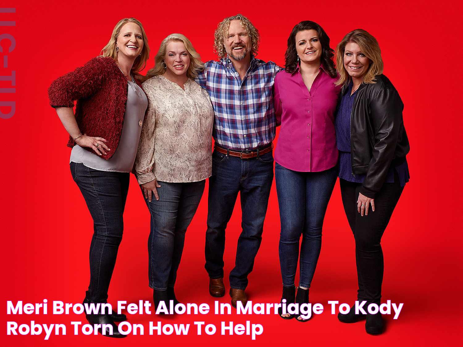 Meri Brown Felt Alone in Marriage to Kody, Robyn 'Torn' on How to Help