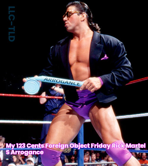 My 123 Cents Foreign Object Friday Rick Martel's Arrogance