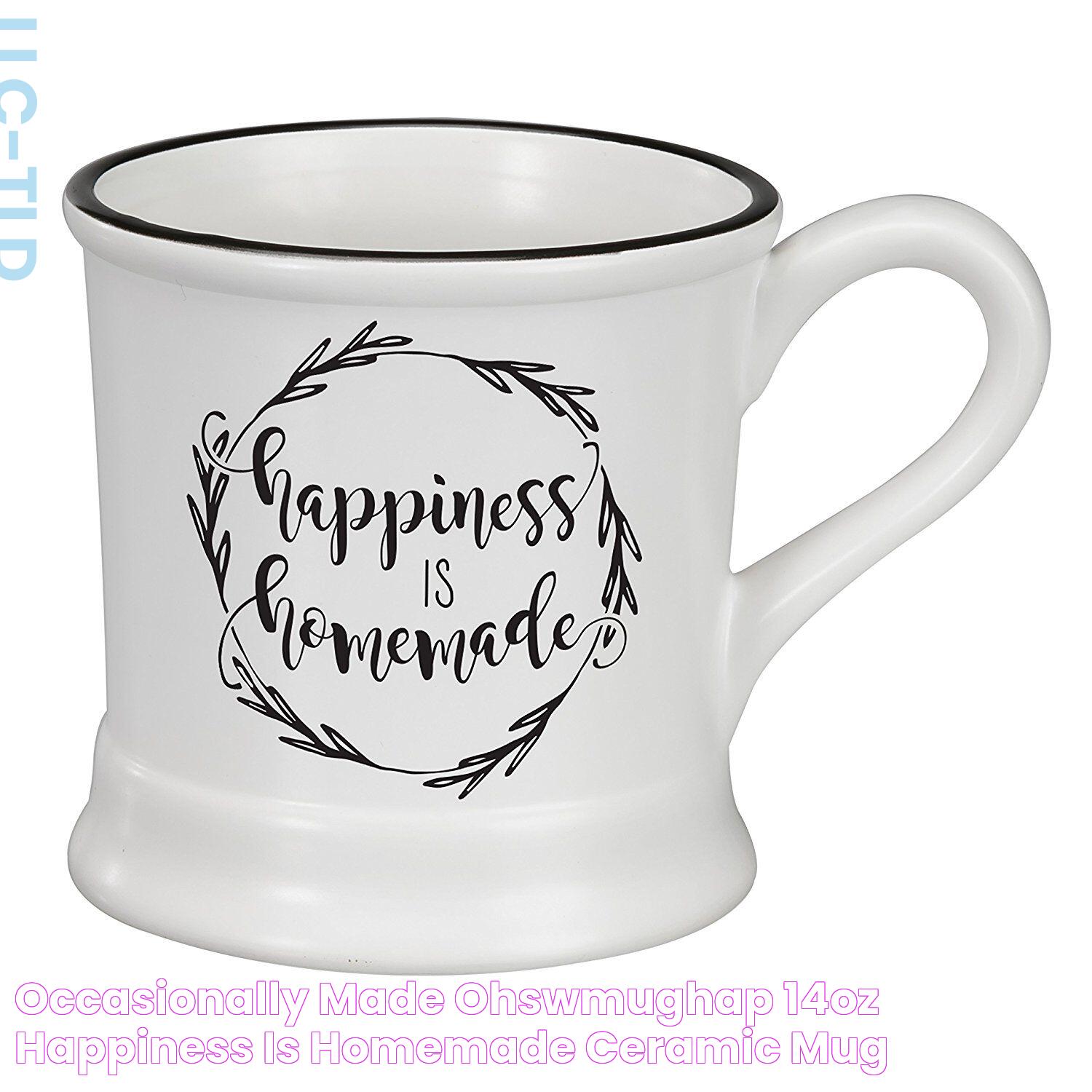 Occasionally Made OHSWMUGHAP 14oz Happiness is Homemade Ceramic Mug