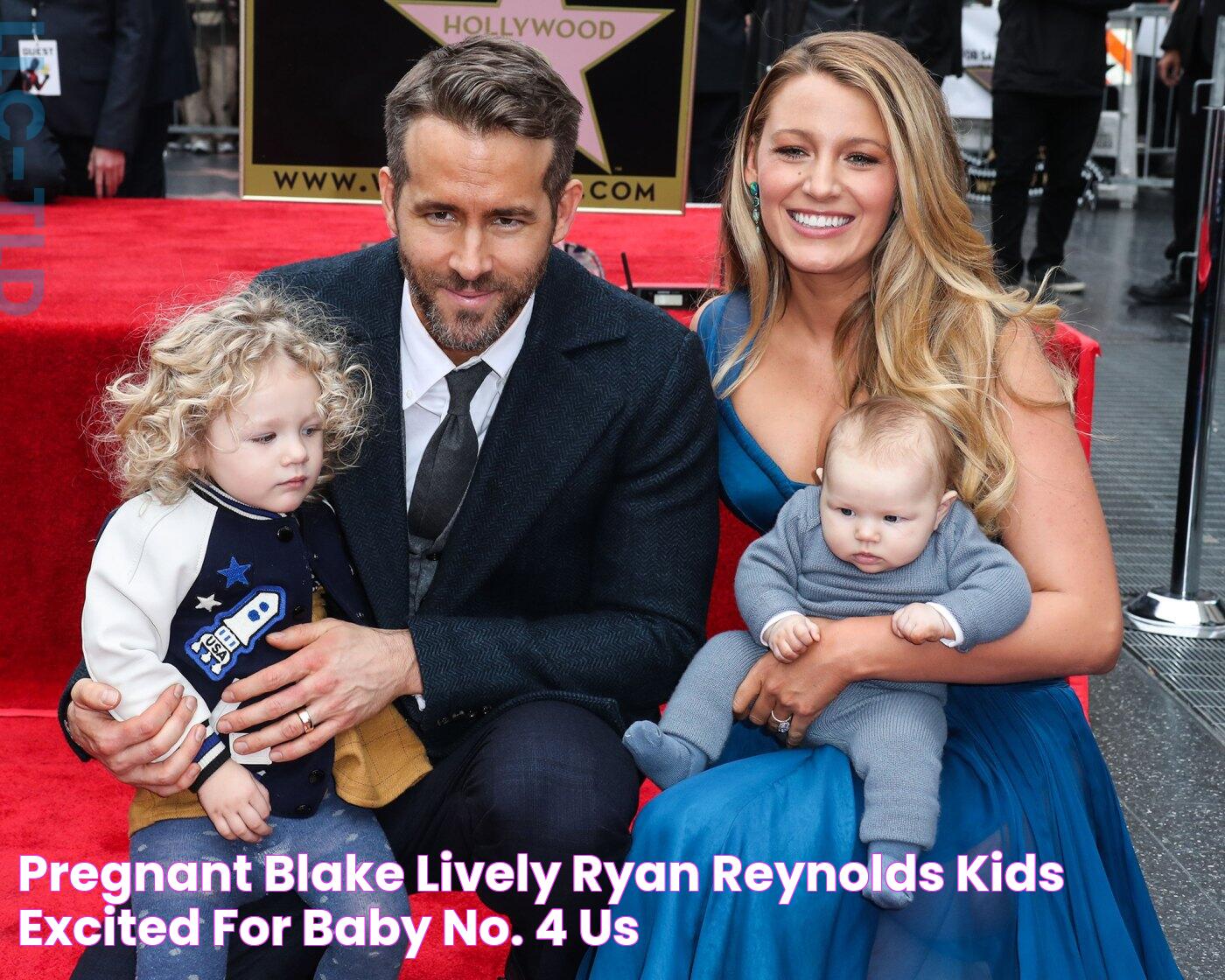 Pregnant Blake Lively, Ryan Reynolds’ Kids Excited for Baby No. 4 Us