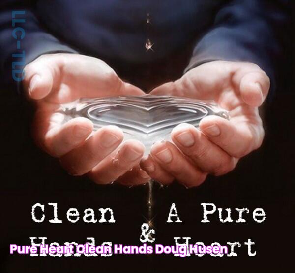 Pure Heart, Clean Hands Doug Husen