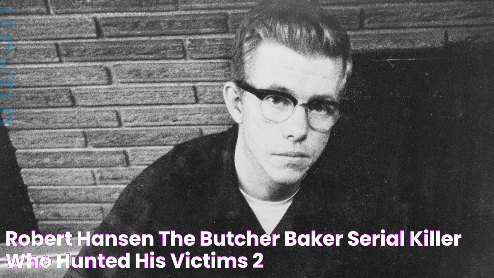 Robert Hansen, the 'Butcher Baker' Serial Killer Who Hunted His Victims