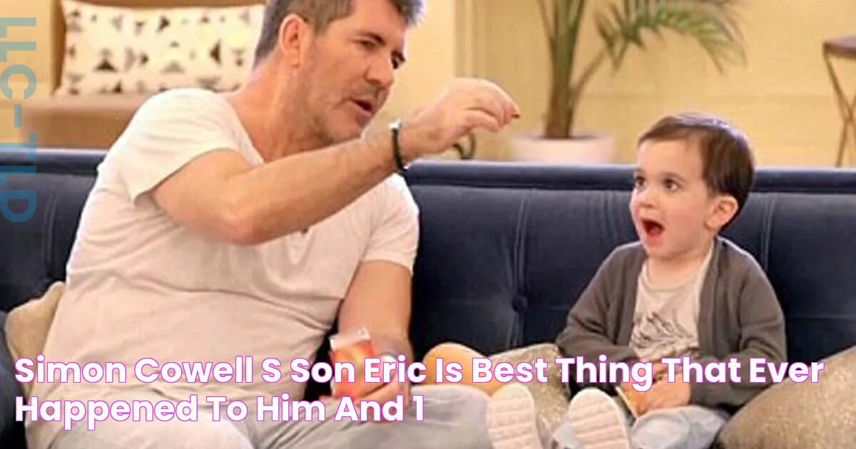 Simon Cowell's son Eric is best thing that ever happened to him and