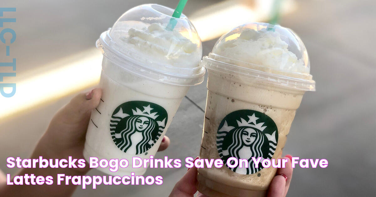 Starbucks BOGO Drinks Save on Your Fave Lattes & Frappuccinos