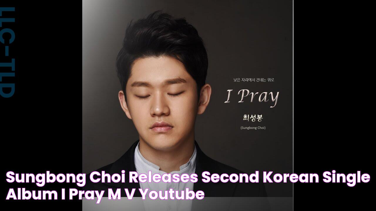 Sungbong Choi Releases Second Korean Single Album "I Pray" M/V YouTube