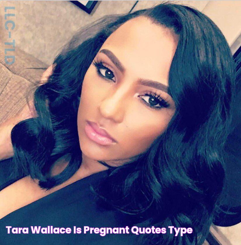 Tara Wallace Is Pregnant Quotes Type