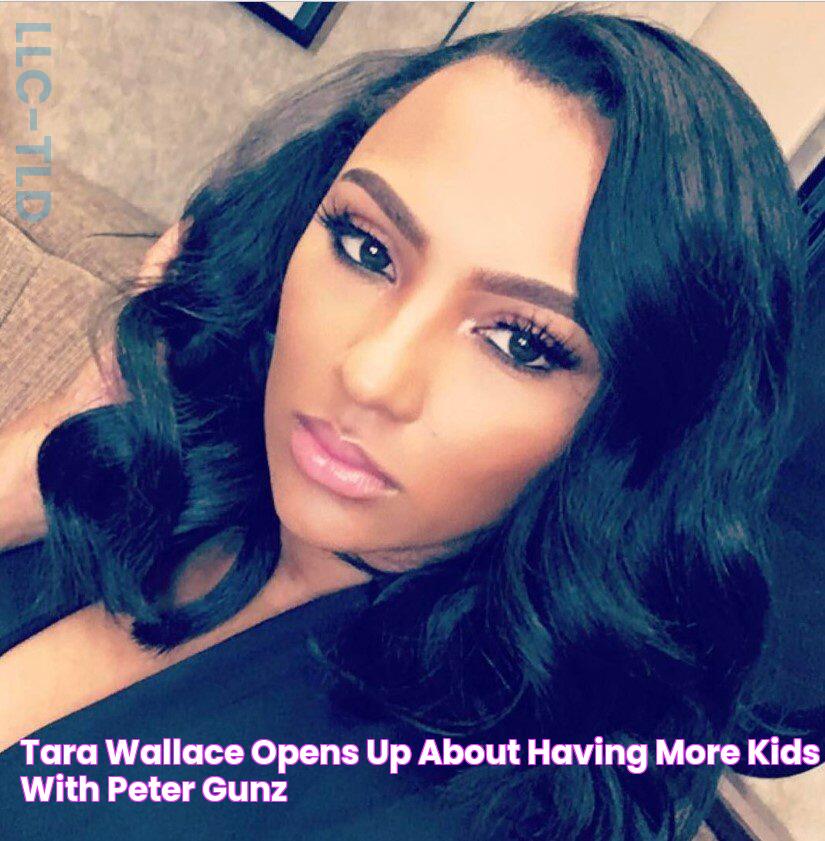 Tara Wallace opens up about having more kids with Peter Gunz