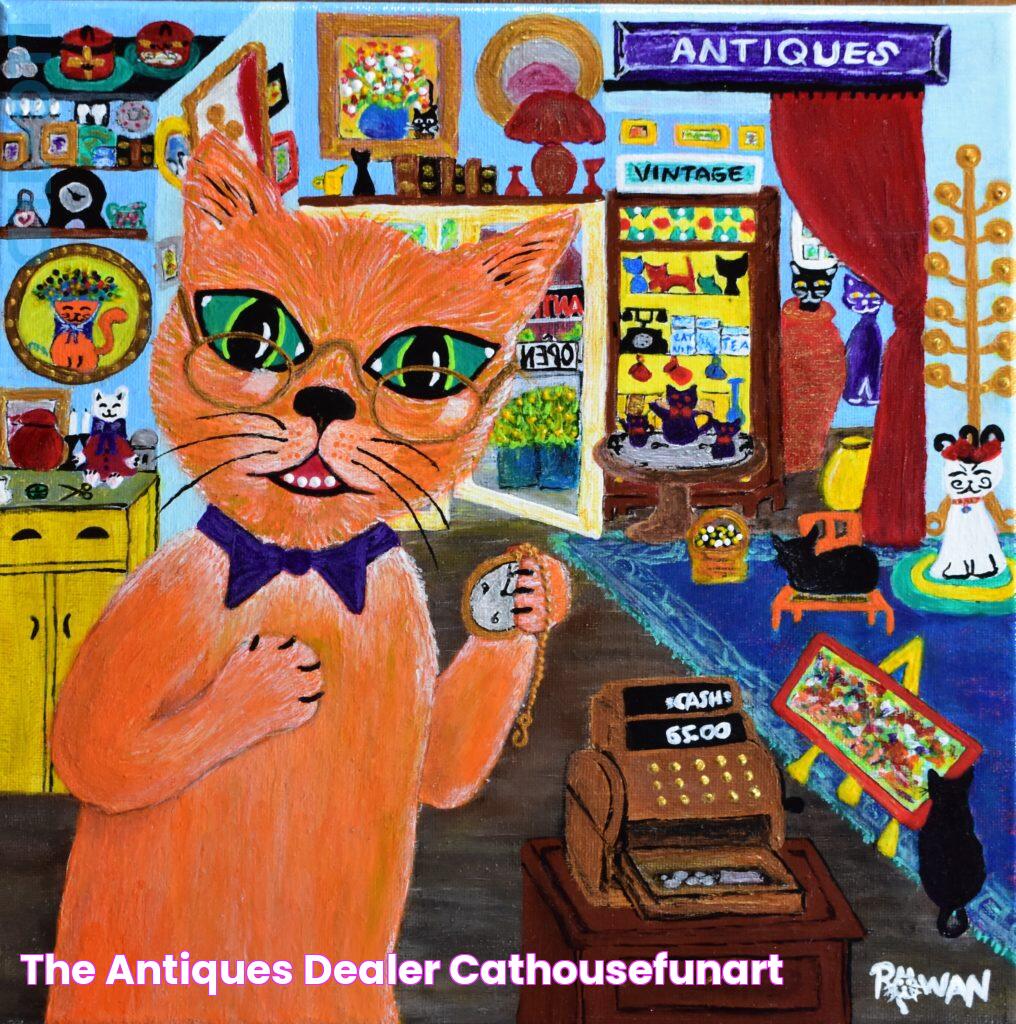 The Antiques Dealer cathousefunart