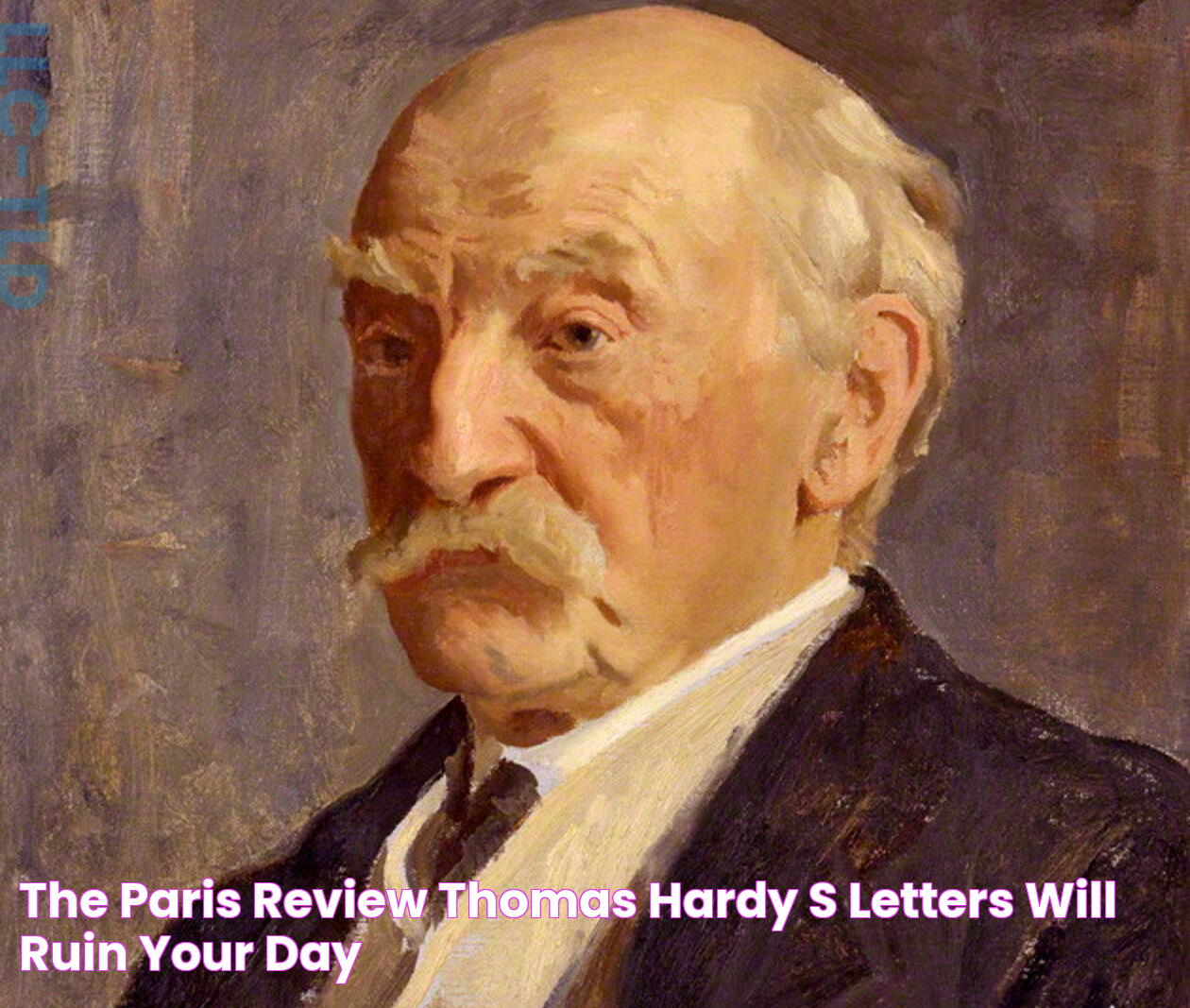 The Paris Review Thomas Hardy’s Letters Will Ruin Your Day