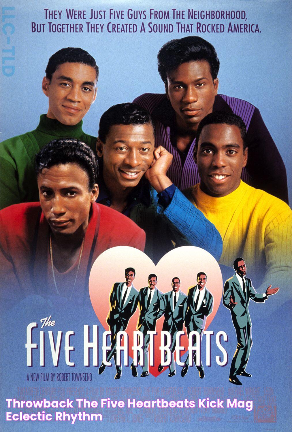 Throwback The Five Heartbeats Kick Mag Eclectic Rhythm