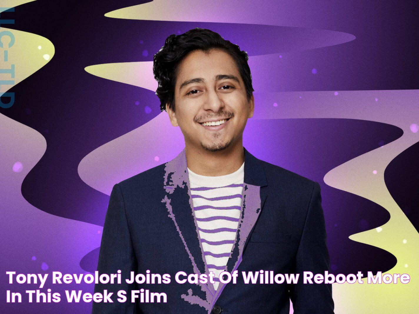 Tony Revolori Joins Cast of ‘Willow’ Reboot & More in This Week’s Film