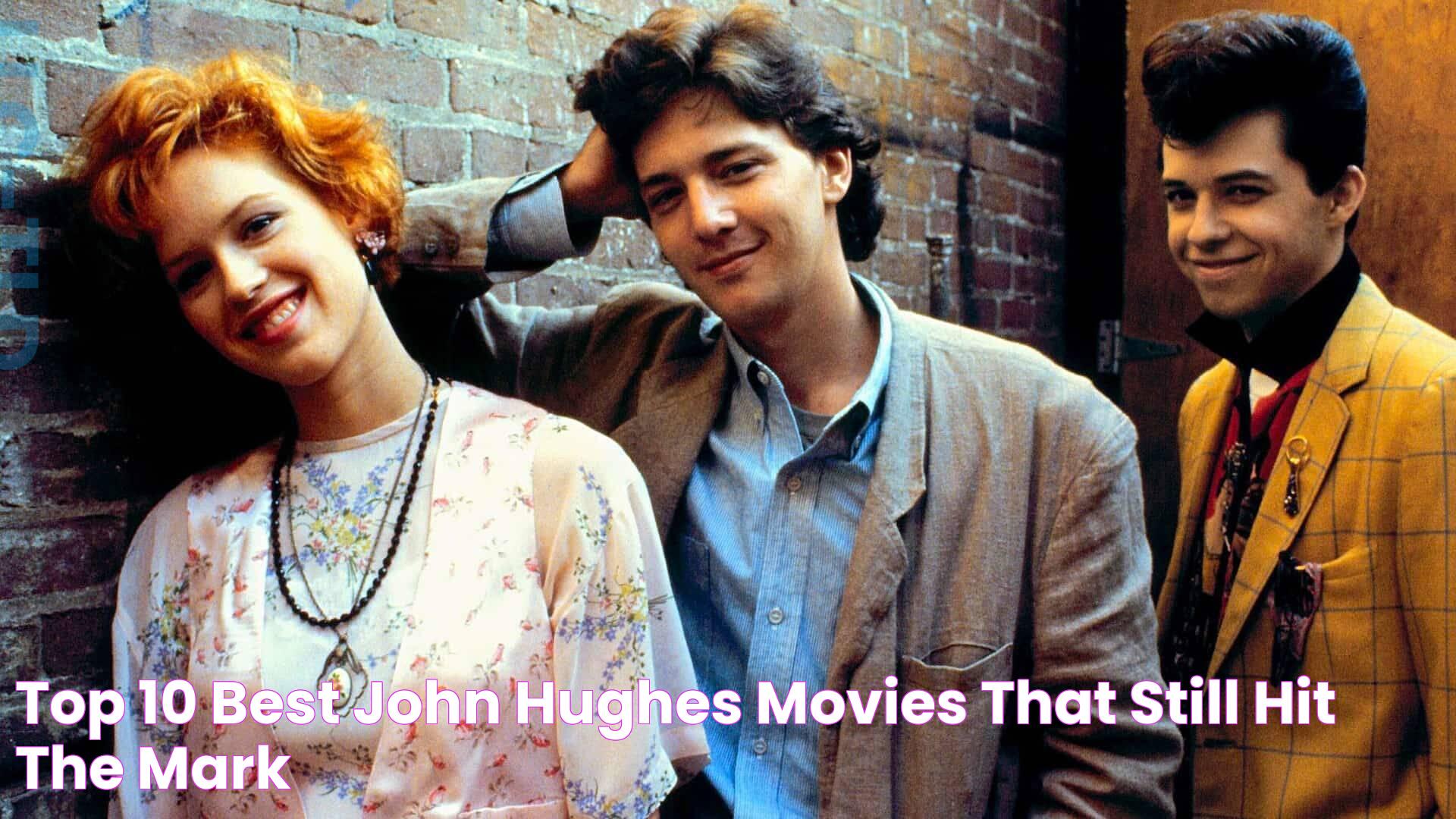 Top 10 Best John Hughes Movies That Still Hit The Mark!