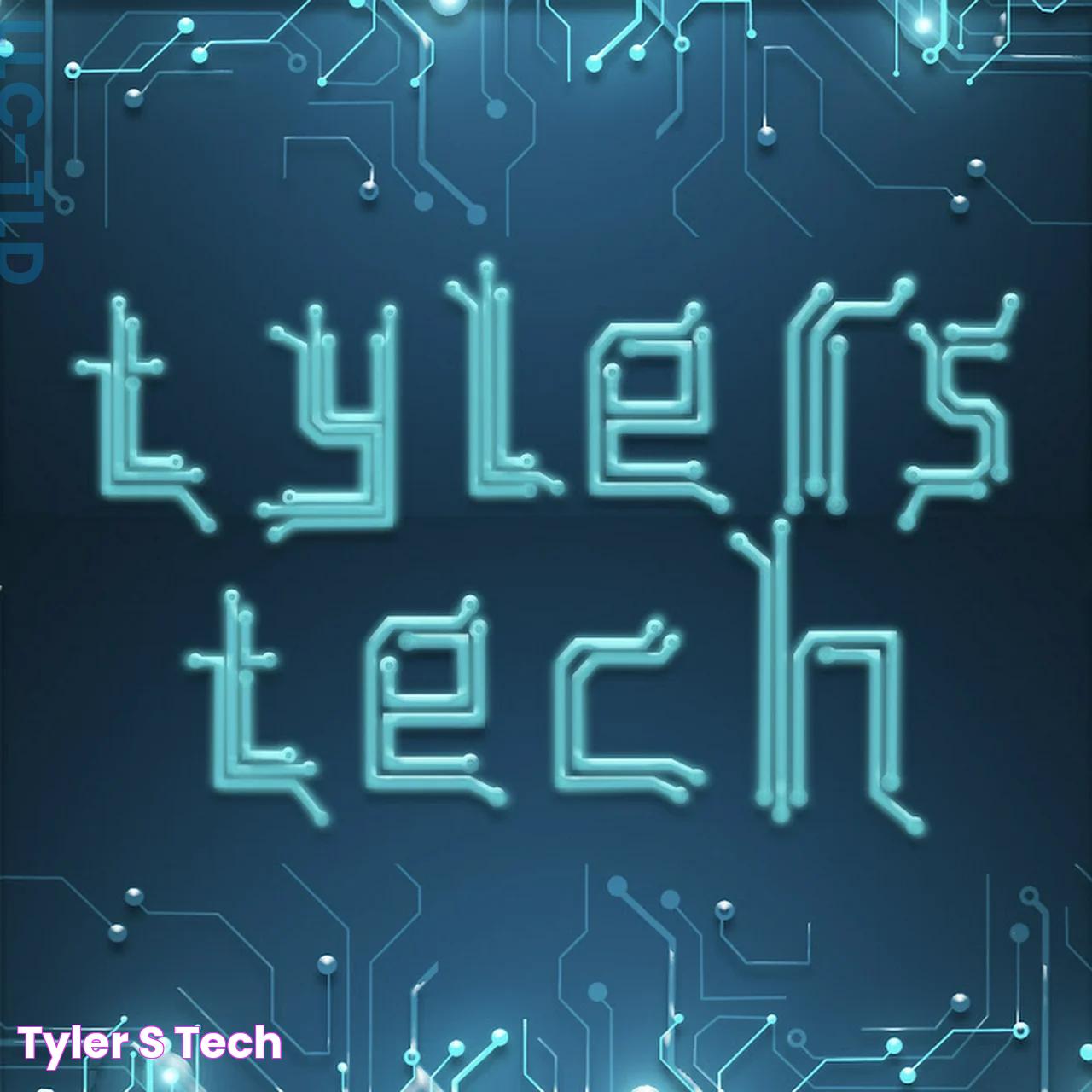 Tyler's Tech