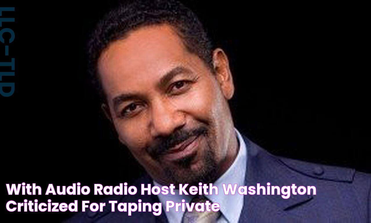 With audio Radio host Keith Washington criticized for taping private