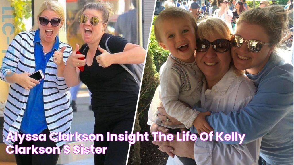 Alyssa Clarkson Insight The Life Of Kelly Clarkson's Sister