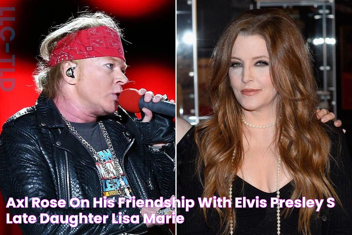 Axl Rose On His Friendship With Elvis Presley’s Late Daughter Lisa Marie