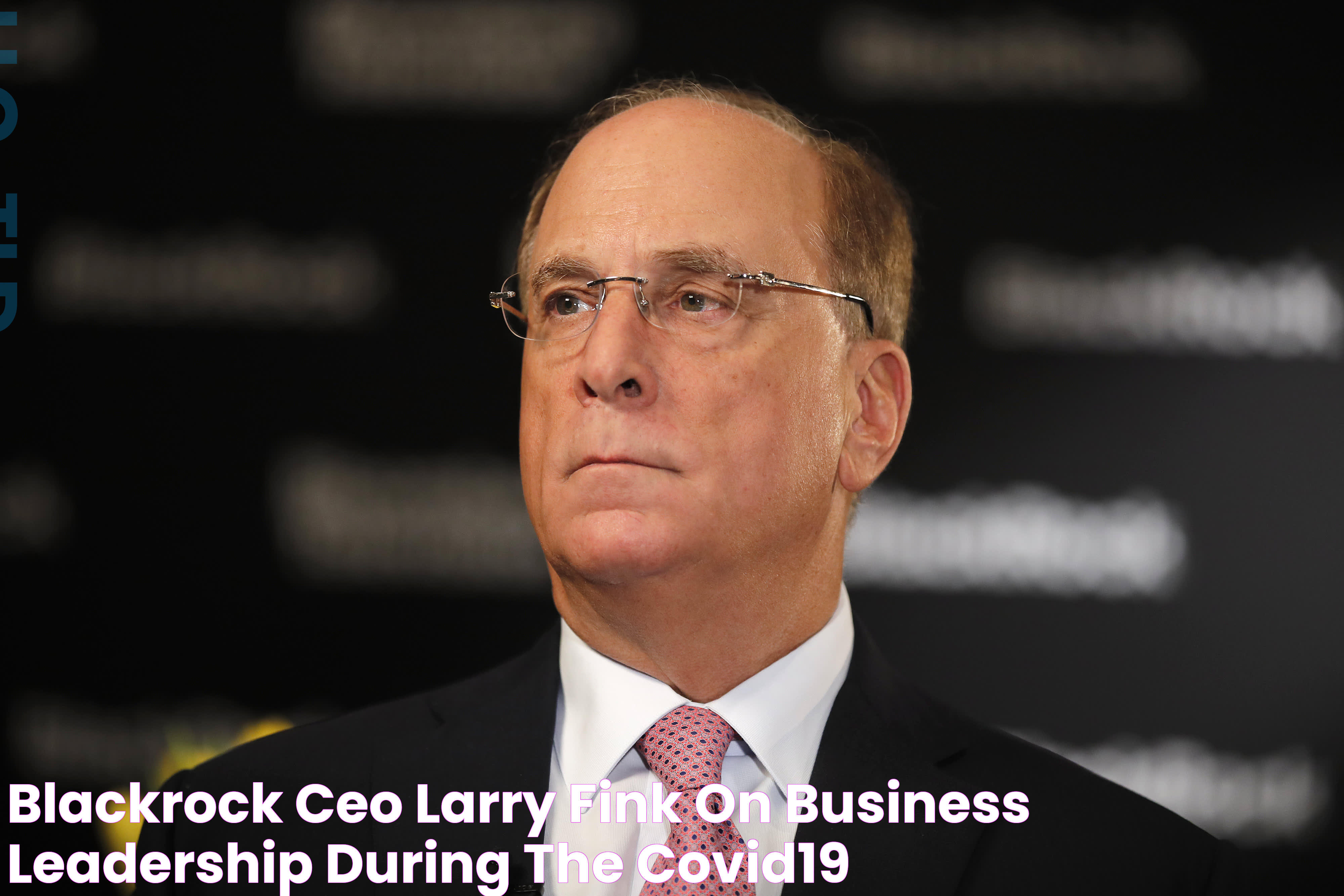 BlackRock CEO Larry Fink On Business Leadership During the COVID19