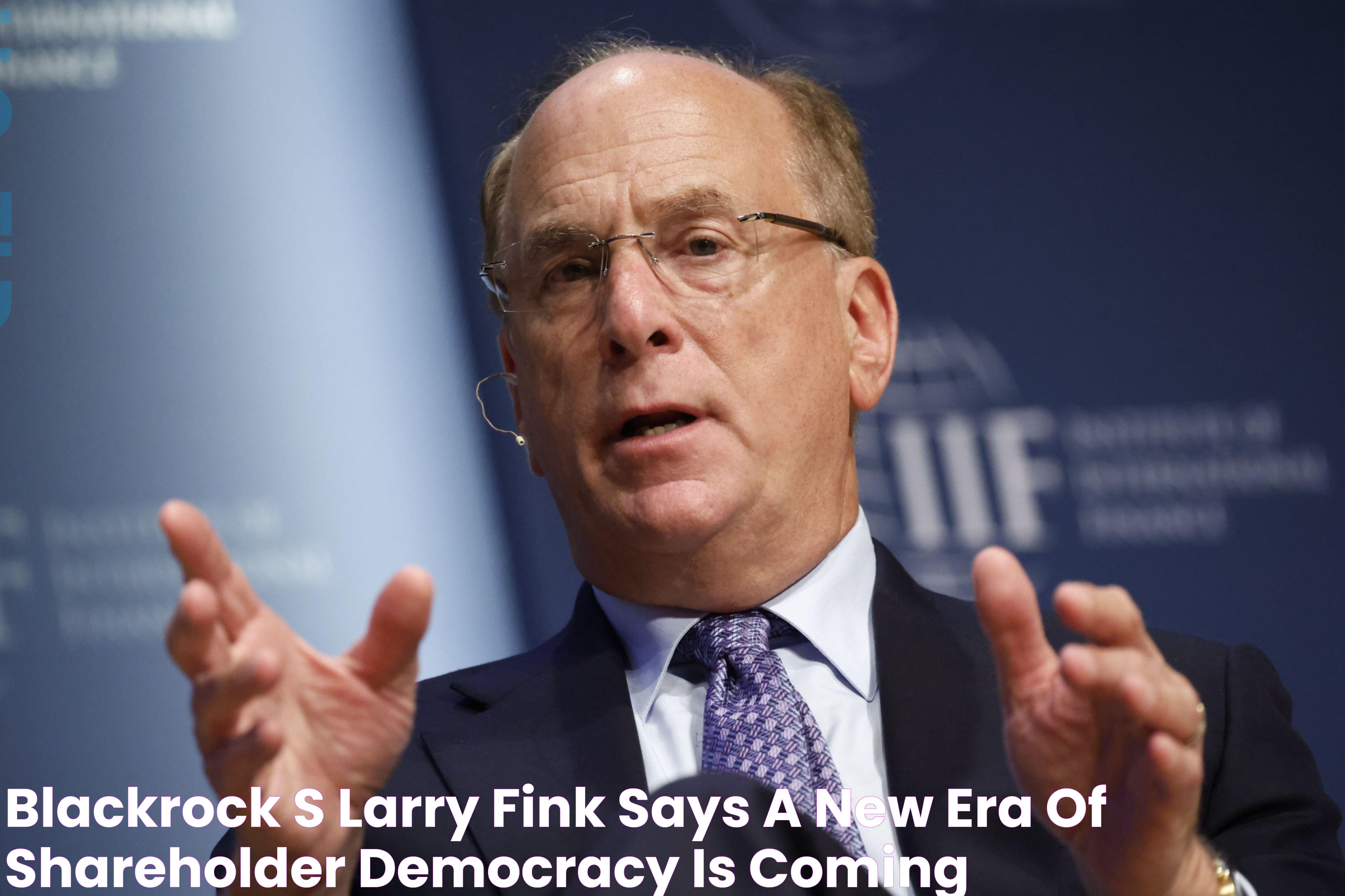 BlackRock’s Larry Fink Says a New Era of ‘Shareholder Democracy’ Is Coming