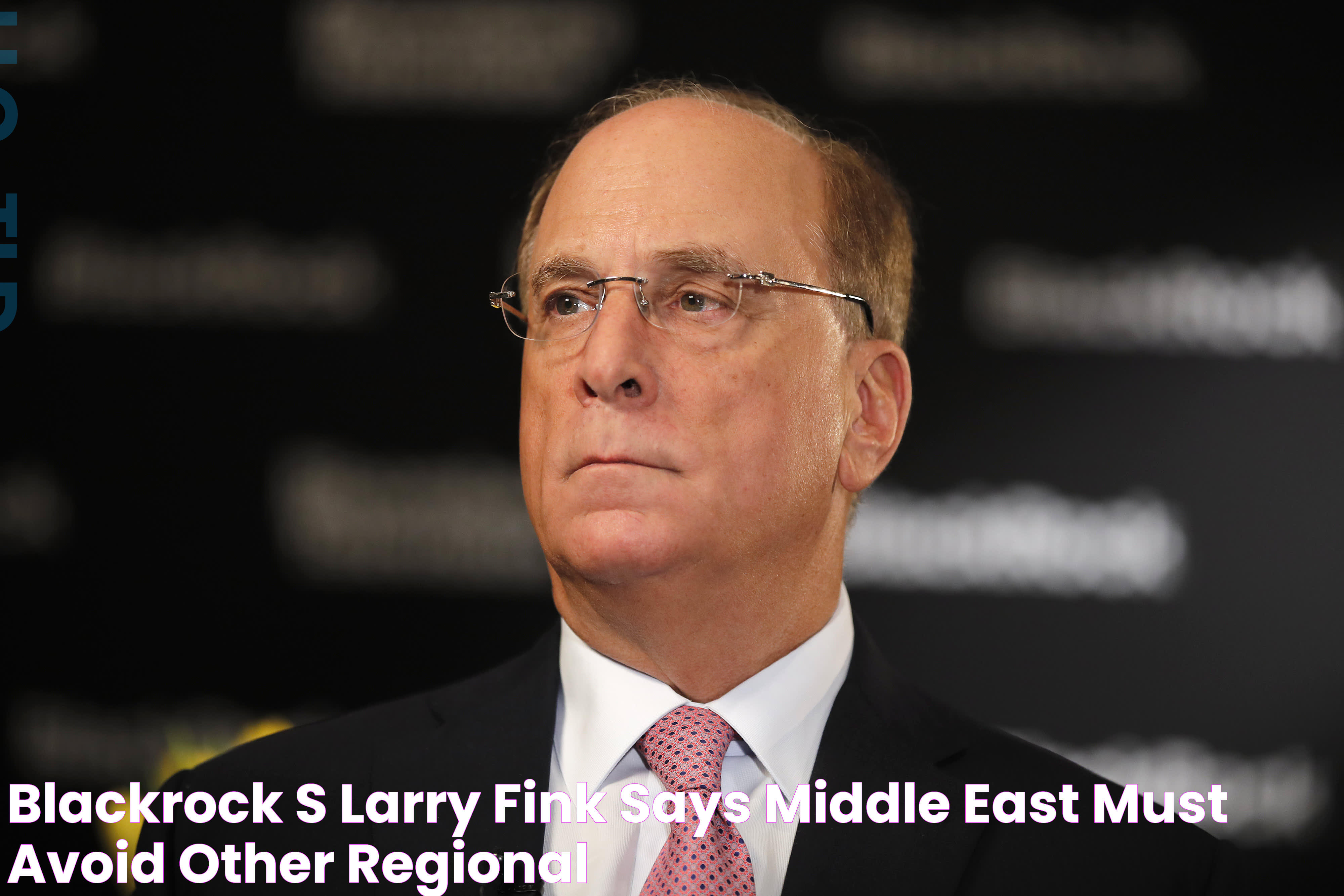 BlackRock's Larry Fink says Middle East must avoid other regional