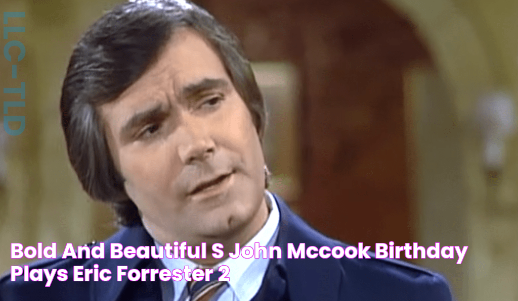 Bold and Beautiful's John McCook birthday, plays Eric Forrester