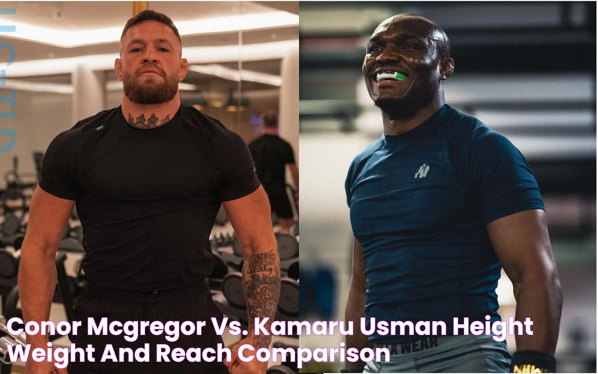 Conor McGregor vs. Kamaru Usman Height, weight and reach comparison