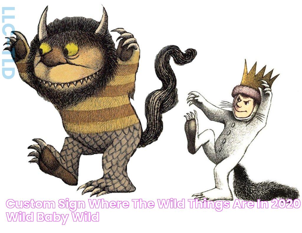 Custom sign "Where the Wild Things Are" in 2020 Wild baby, Wild