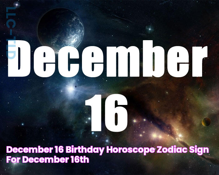 December 16 Birthday horoscope zodiac sign for December 16th