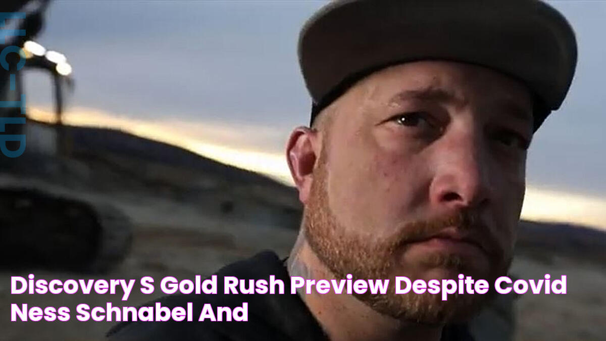 Discovery's 'Gold Rush' Preview Despite COVID, Ness, Schnabel and