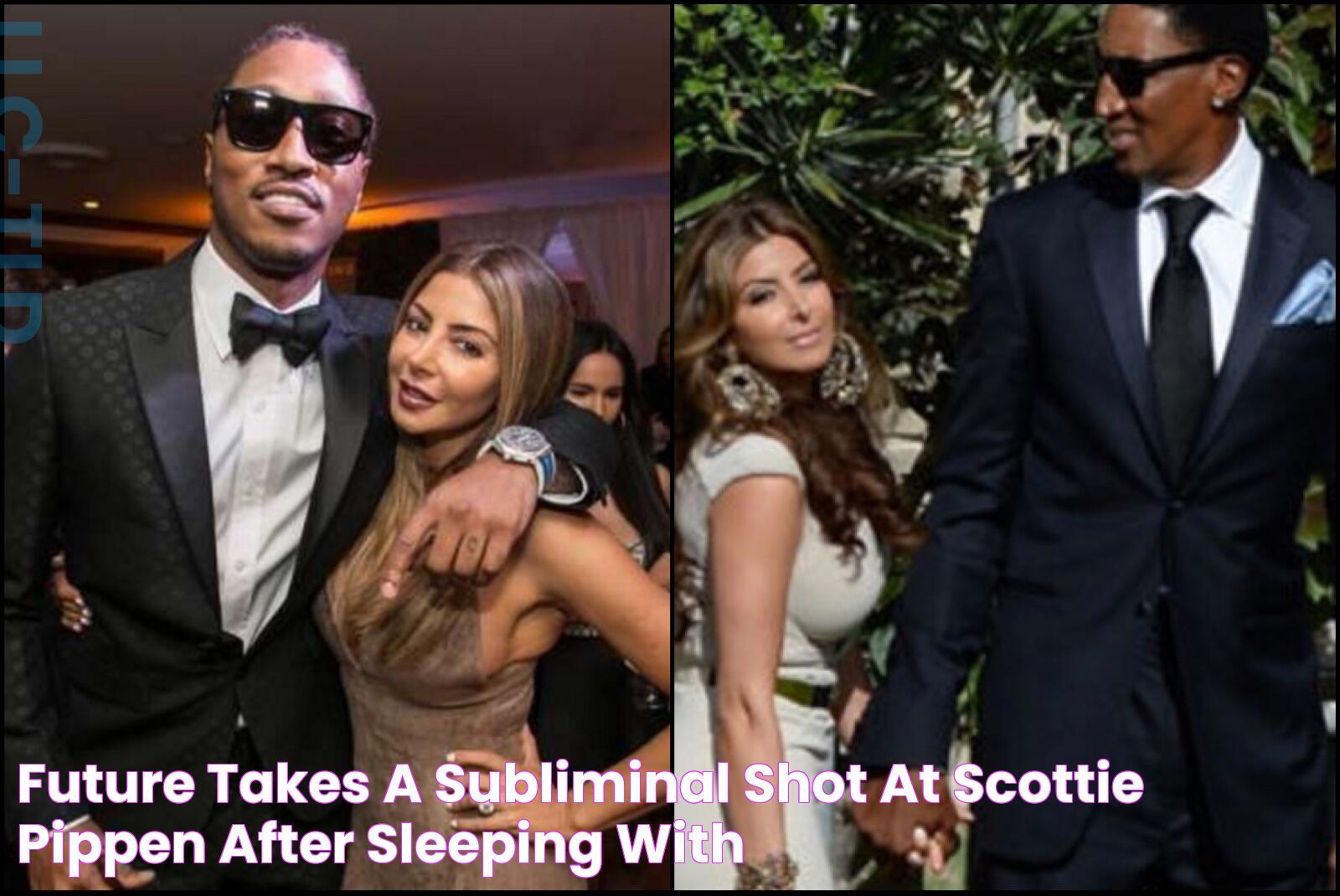 Future Takes a Subliminal Shot at Scottie Pippen After Sleeping With