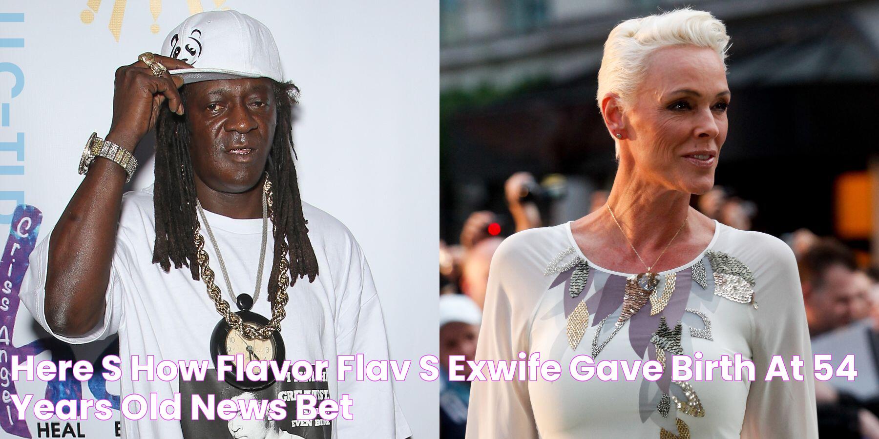 Here's How Flavor Flav's ExWife Gave Birth At 54 Years Old News BET