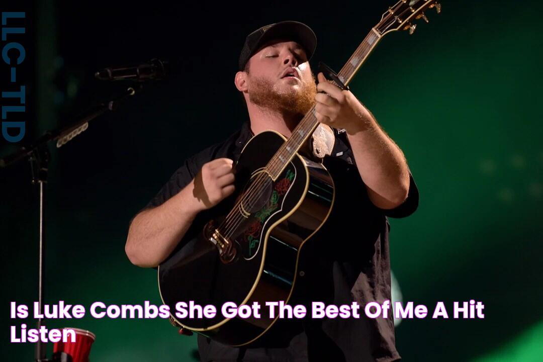 Is Luke Combs' 'She Got the Best of Me' a Hit? Listen!