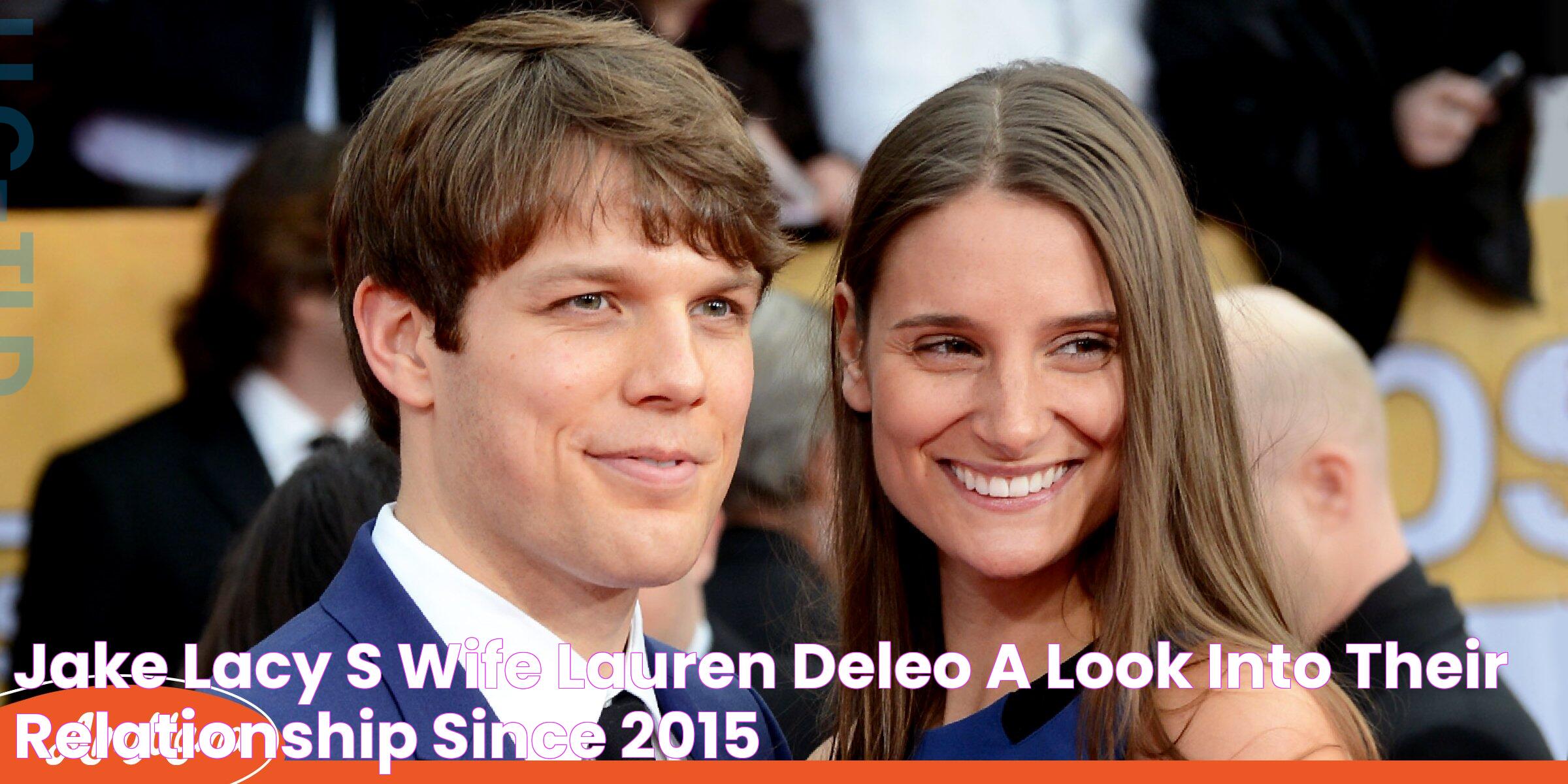 Jake Lacy’s Wife Lauren Deleo A Look into Their Relationship since 2015