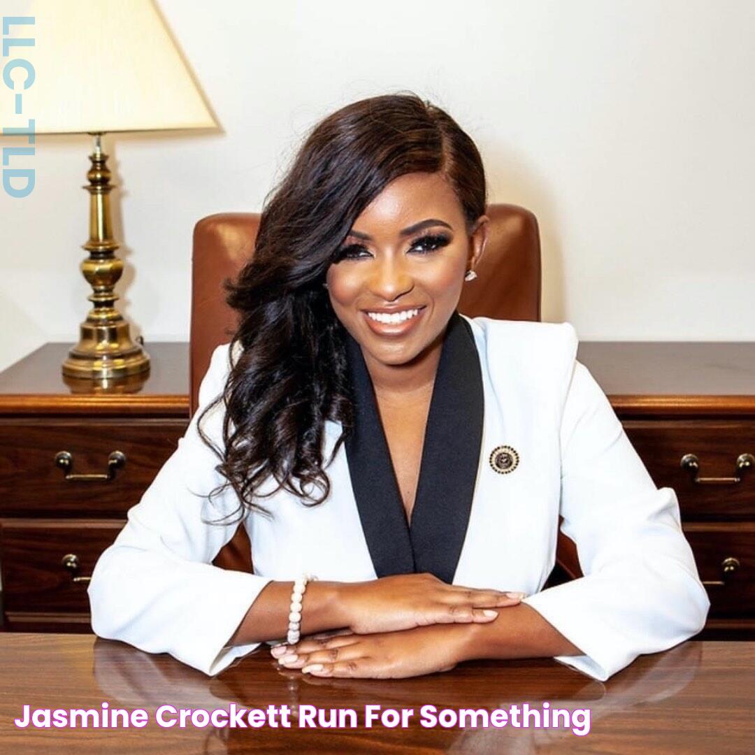 Jasmine Crockett Run For Something