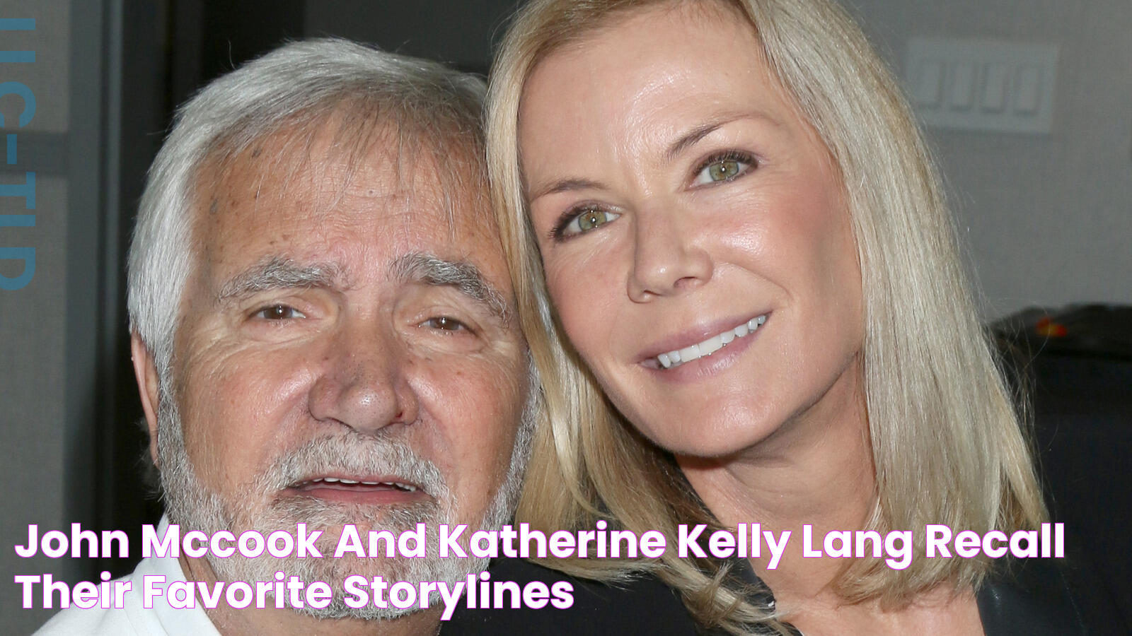 John McCook And Katherine Kelly Lang Recall Their Favorite Storylines