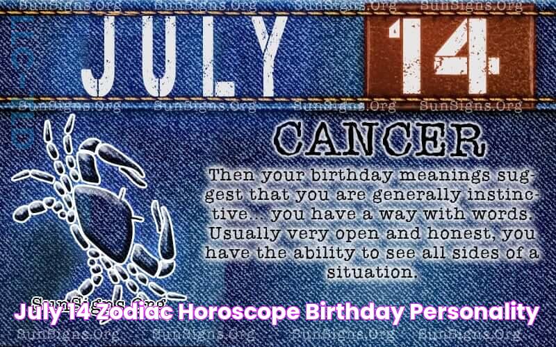 July 14 Zodiac Horoscope Birthday Personality