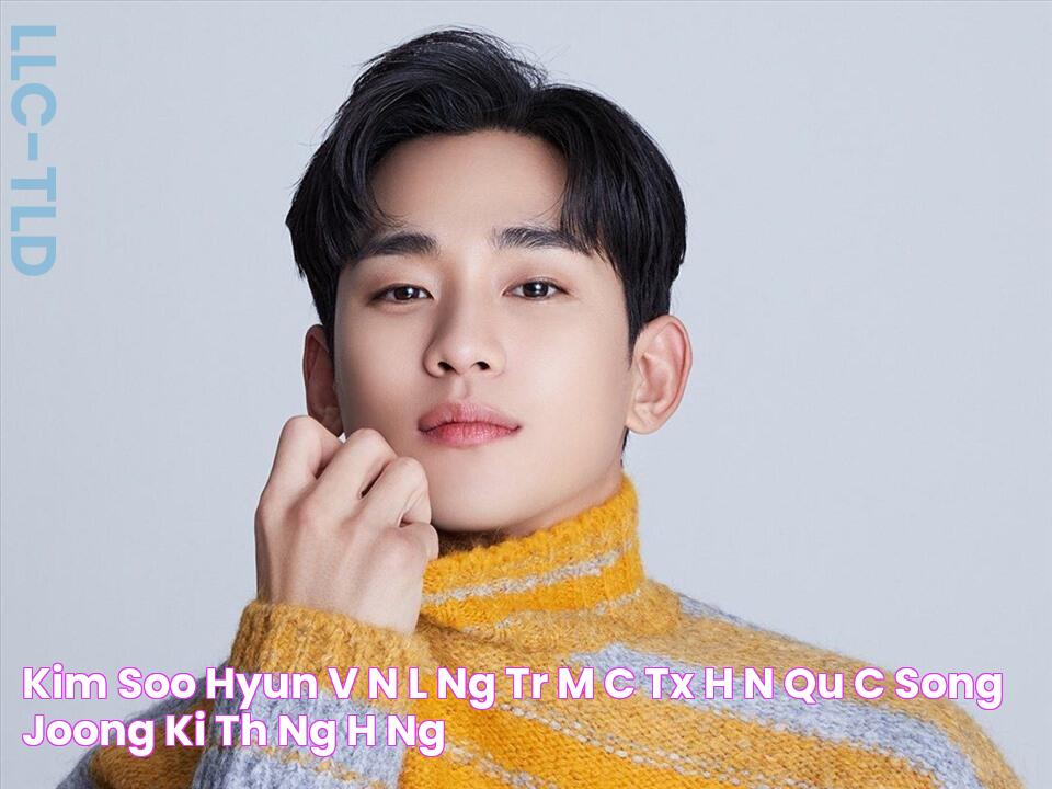 Kim Soo Hyun vẫn là “ông trùm” cátxê Hàn Quốc, Song Joong Ki thăng hạng