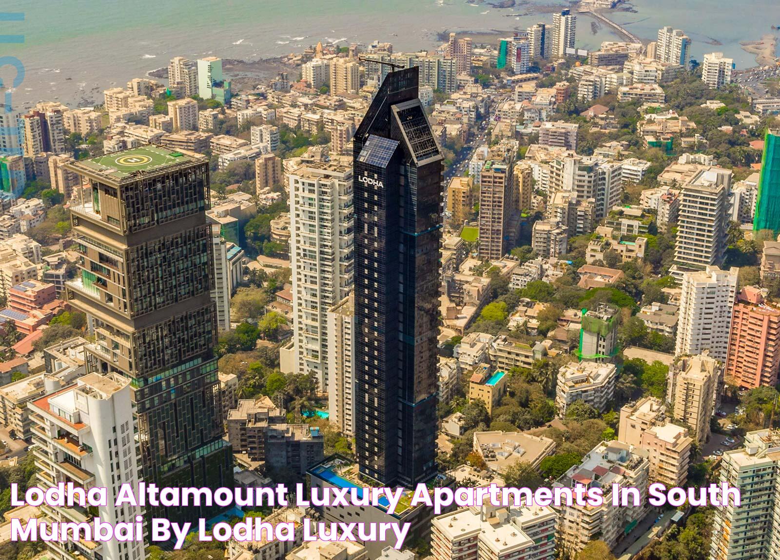 Lodha Altamount Luxury Apartments in South Mumbai by Lodha Luxury