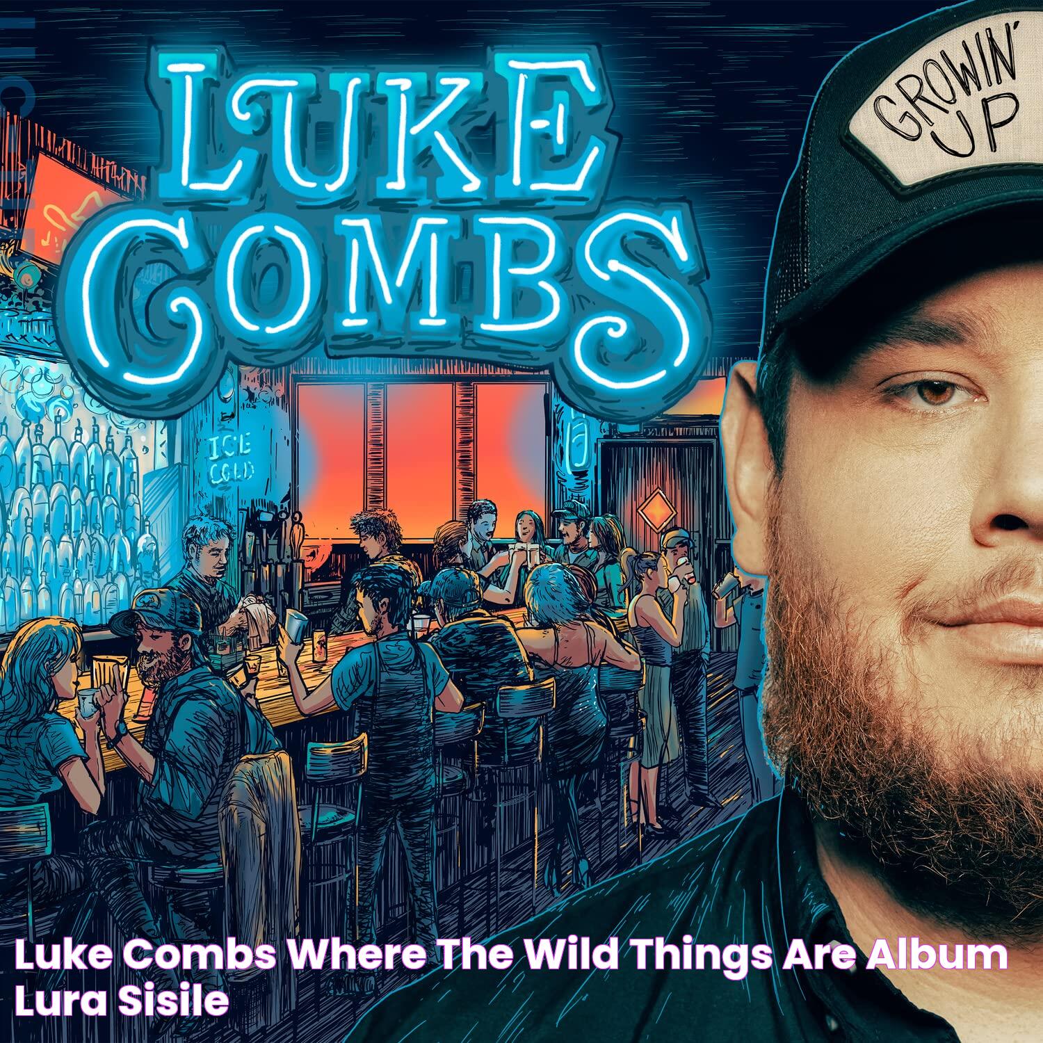 Luke Combs Where The Wild Things Are Album Lura Sisile