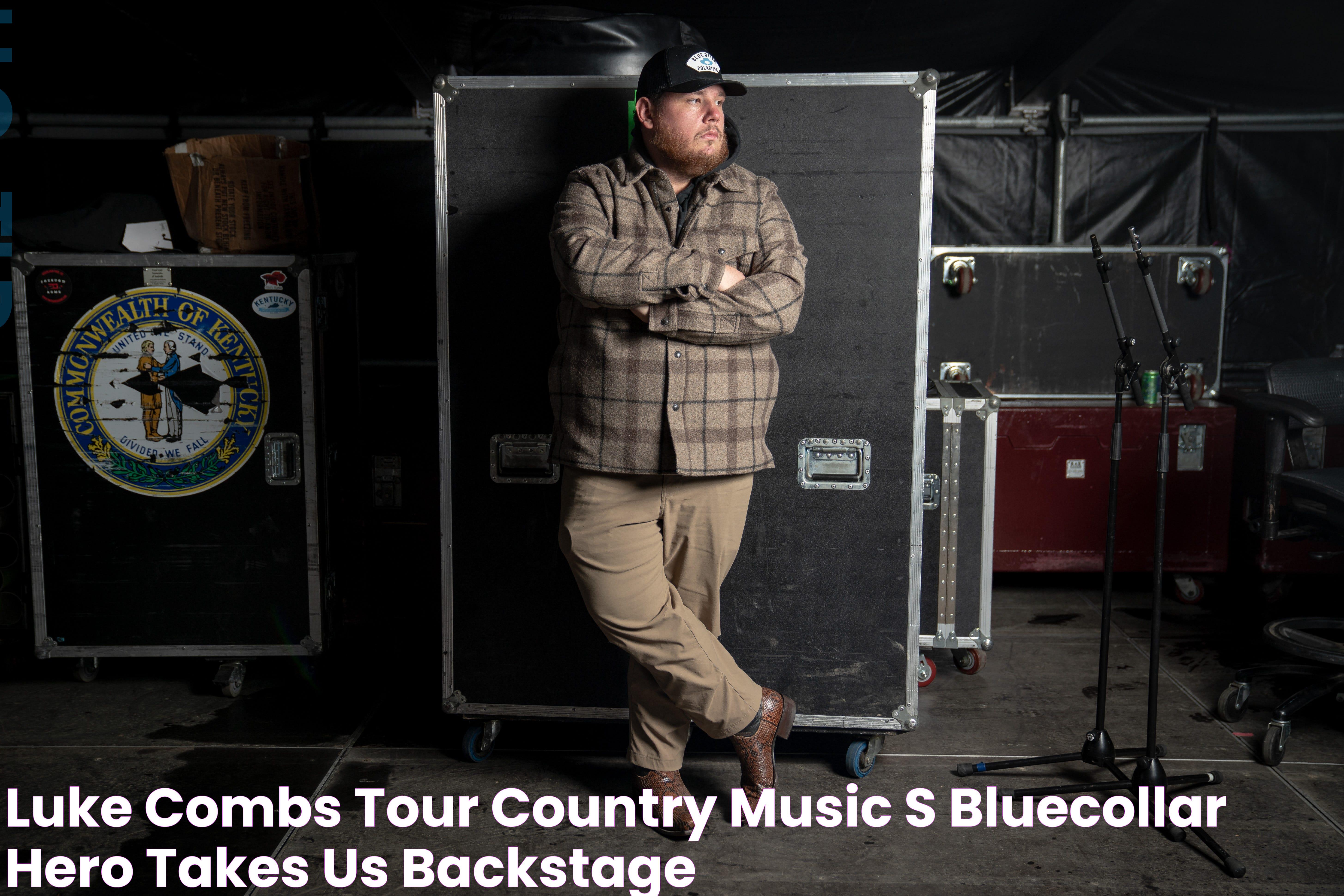 Luke Combs tour Country music's bluecollar hero takes us backstage