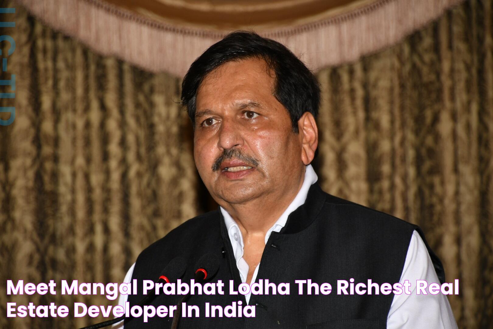 Meet Mangal Prabhat Lodha, the richest real estate developer in India