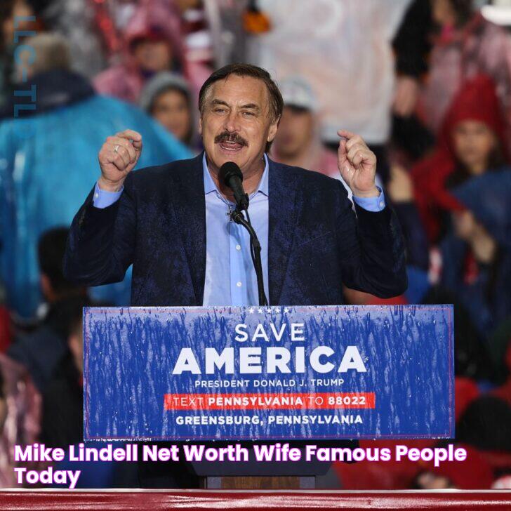 Mike Lindell Net Worth Wife Famous People Today