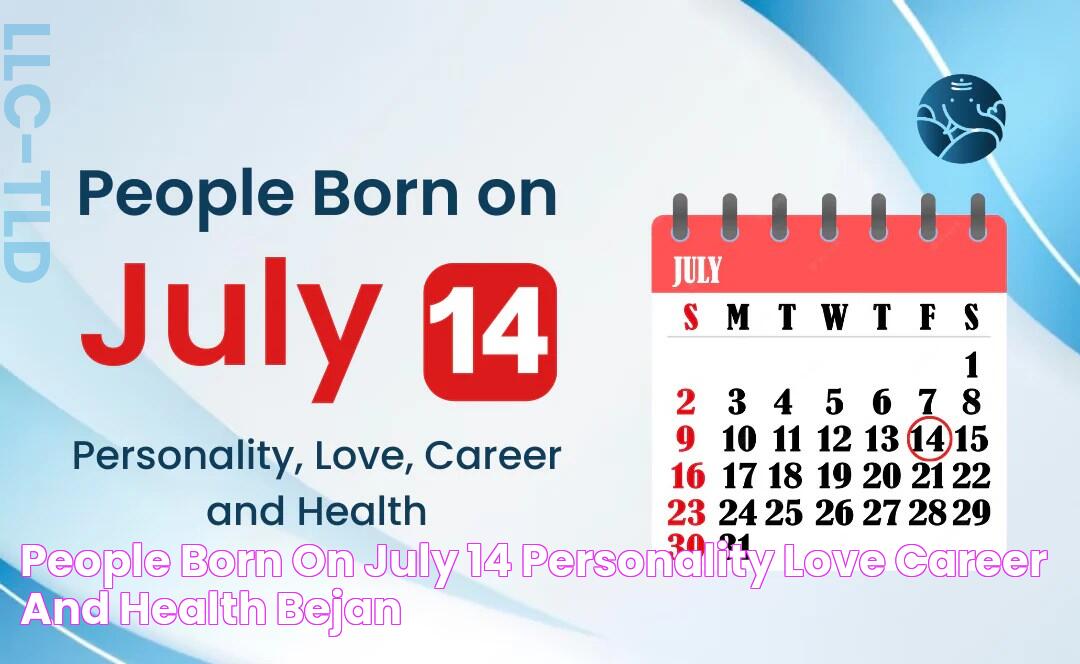 People Born on July 14 Personality, Love, Career, And Health Bejan