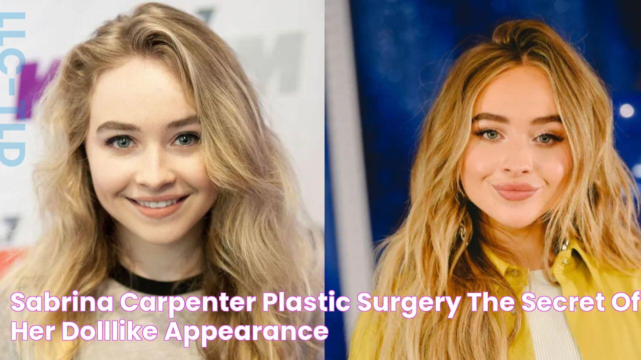 Sabrina Carpenter Plastic Surgery The Secret of Her DollLike Appearance!